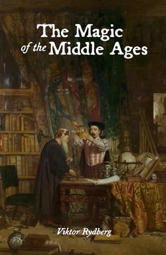 The Magic of the Middle Ages von East India Publishing Company